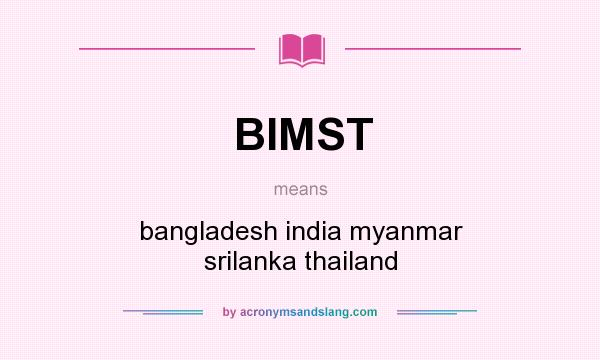 What does BIMST mean? It stands for bangladesh india myanmar srilanka thailand