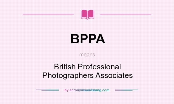 What does BPPA mean? It stands for British Professional Photographers Associates
