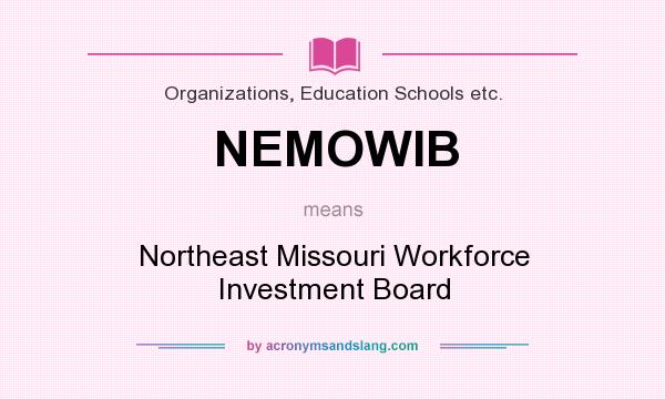 What does NEMOWIB mean? It stands for Northeast Missouri Workforce Investment Board