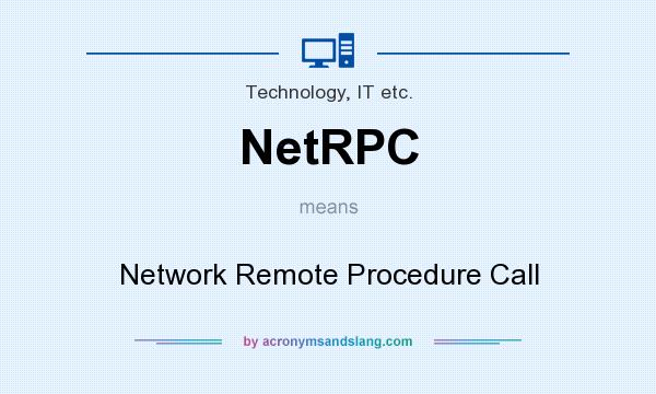 What does NetRPC mean? It stands for Network Remote Procedure Call