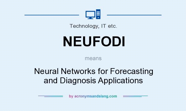 What does NEUFODI mean? It stands for Neural Networks for Forecasting and Diagnosis Applications