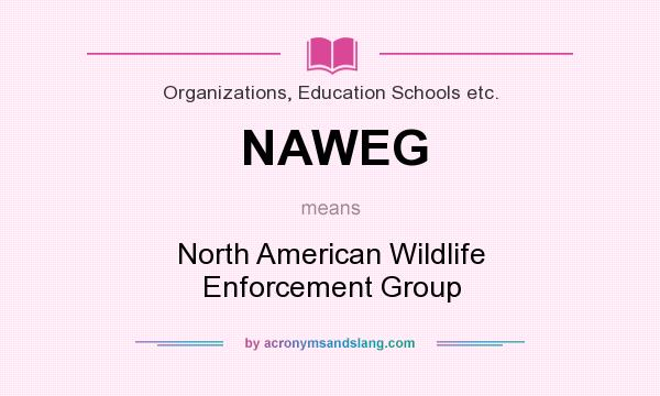 What does NAWEG mean? It stands for North American Wildlife Enforcement Group