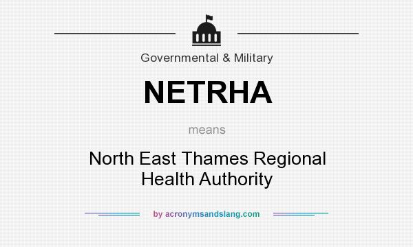 What does NETRHA mean? It stands for North East Thames Regional Health Authority