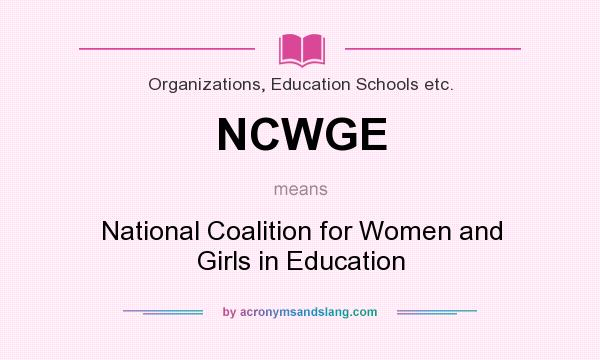 What does NCWGE mean? It stands for National Coalition for Women and Girls in Education