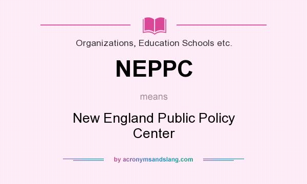 What does NEPPC mean? It stands for New England Public Policy Center
