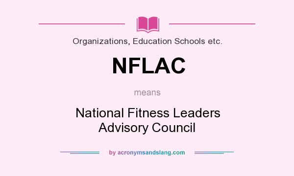 What does NFLAC mean? It stands for National Fitness Leaders Advisory Council
