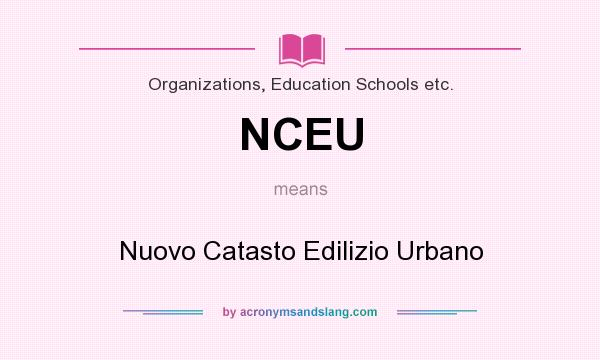 What does NCEU mean? It stands for Nuovo Catasto Edilizio Urbano