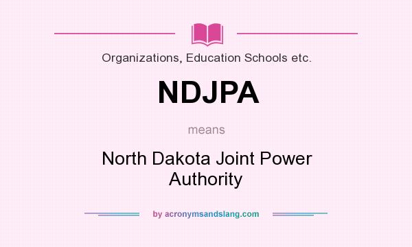 What does NDJPA mean? It stands for North Dakota Joint Power Authority