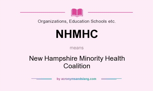 What does NHMHC mean? It stands for New Hampshire Minority Health Coalition