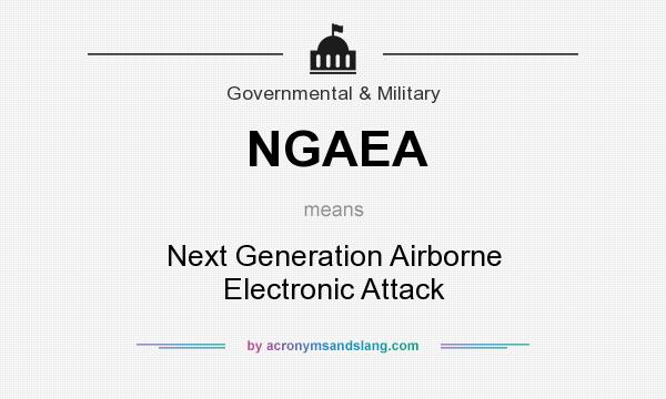 What does NGAEA mean? It stands for Next Generation Airborne Electronic Attack