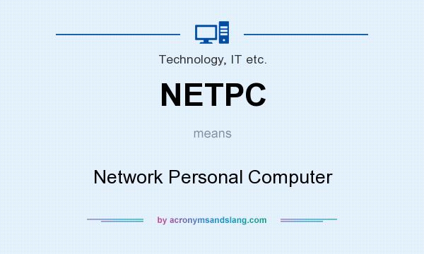 What does NETPC mean? It stands for Network Personal Computer