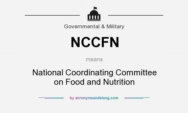 What does NCCFN mean? It stands for National Coordinating Committee on Food and Nutrition