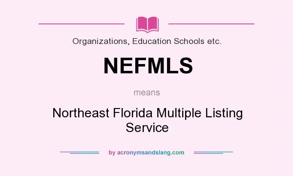 What does NEFMLS mean? It stands for Northeast Florida Multiple Listing Service