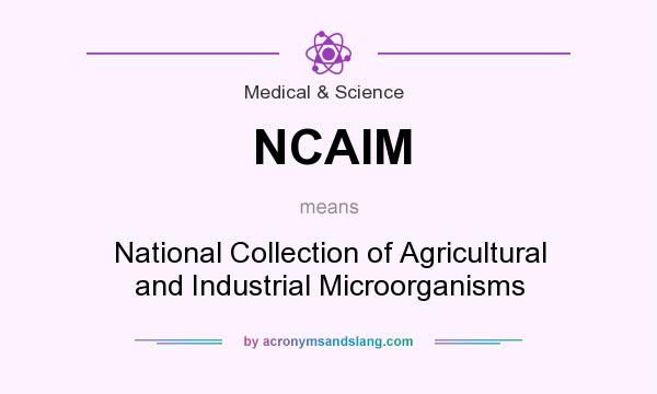 What does NCAIM mean? It stands for National Collection of Agricultural and Industrial Microorganisms