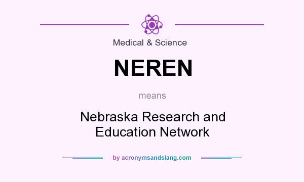 What does NEREN mean? It stands for Nebraska Research and Education Network