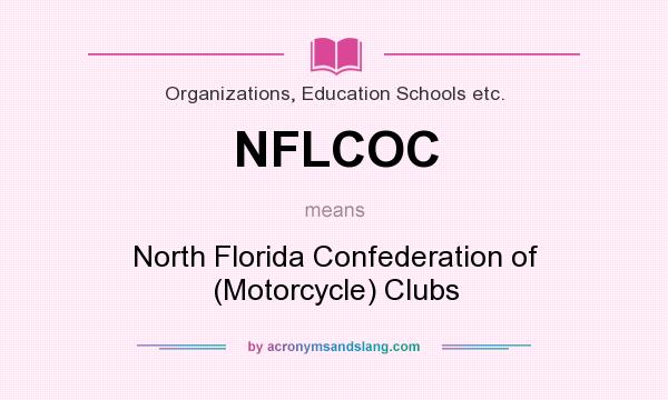 What does NFLCOC mean? It stands for North Florida Confederation of (Motorcycle) Clubs