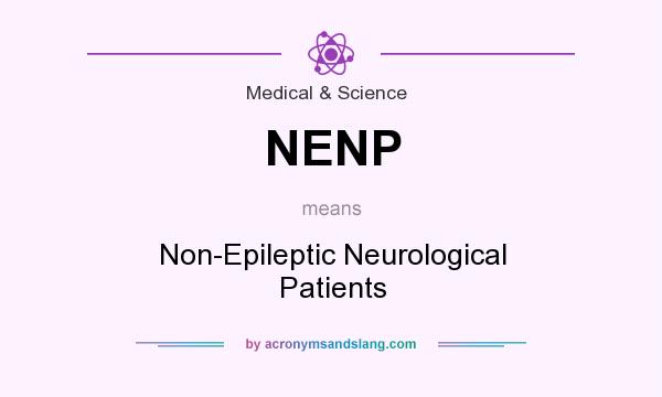What does NENP mean? It stands for Non-Epileptic Neurological Patients