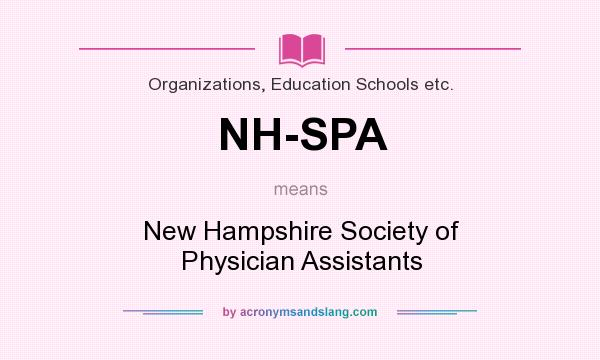 What does NH-SPA mean? It stands for New Hampshire Society of Physician Assistants