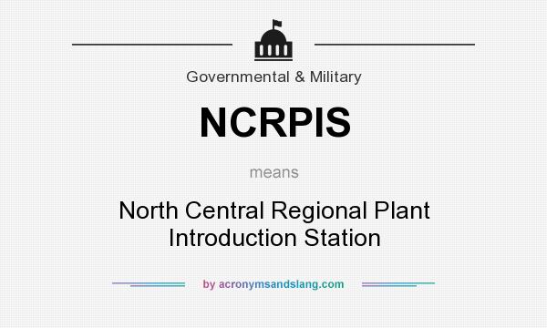 What does NCRPIS mean? It stands for North Central Regional Plant Introduction Station
