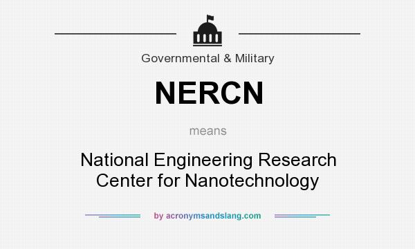 What does NERCN mean? It stands for National Engineering Research Center for Nanotechnology