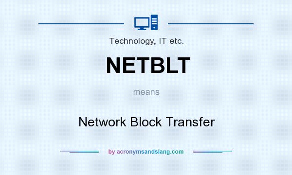 What does NETBLT mean? It stands for Network Block Transfer