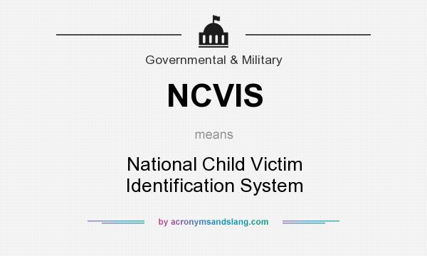 What does NCVIS mean? It stands for National Child Victim Identification System