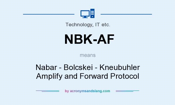 What does NBK-AF mean? It stands for Nabar - Bolcskei - Kneubuhler Amplify and Forward Protocol