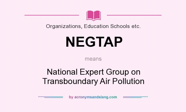 What does NEGTAP mean? It stands for National Expert Group on Transboundary Air Pollution