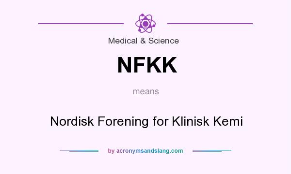 What does NFKK mean? It stands for Nordisk Forening for Klinisk Kemi