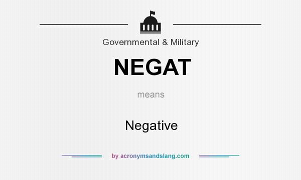 What does NEGAT mean? It stands for Negative