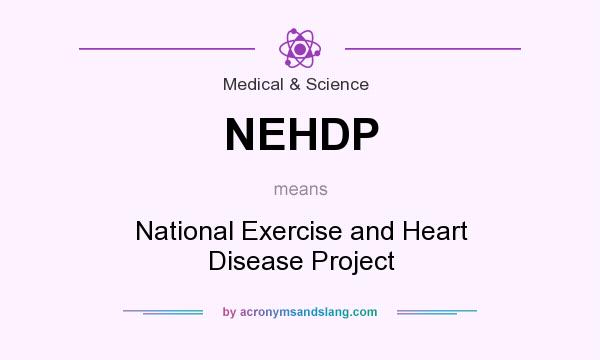 What does NEHDP mean? It stands for National Exercise and Heart Disease Project