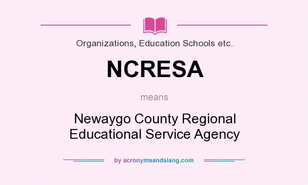 What does NCRESA mean? It stands for Newaygo County Regional Educational Service Agency