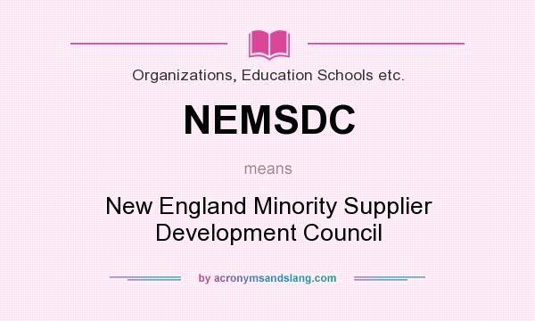 What does NEMSDC mean? It stands for New England Minority Supplier Development Council