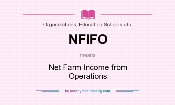 What does NFIFO mean? It stands for Net Farm Income from Operations