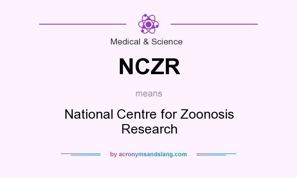 What does NCZR mean? It stands for National Centre for Zoonosis Research