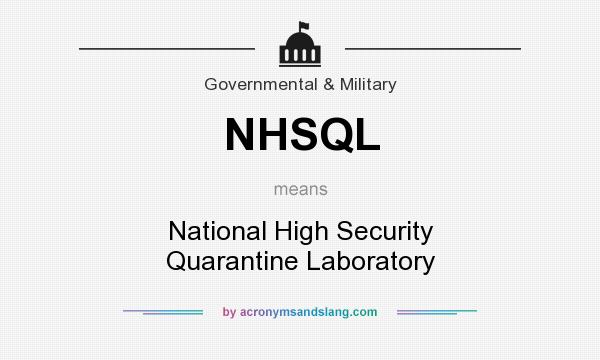 What does NHSQL mean? It stands for National High Security Quarantine Laboratory
