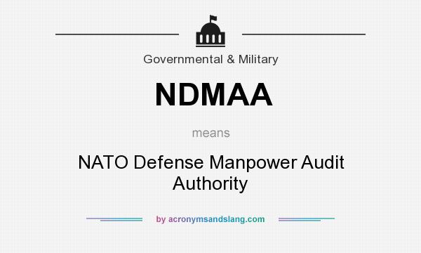 What does NDMAA mean? It stands for NATO Defense Manpower Audit Authority