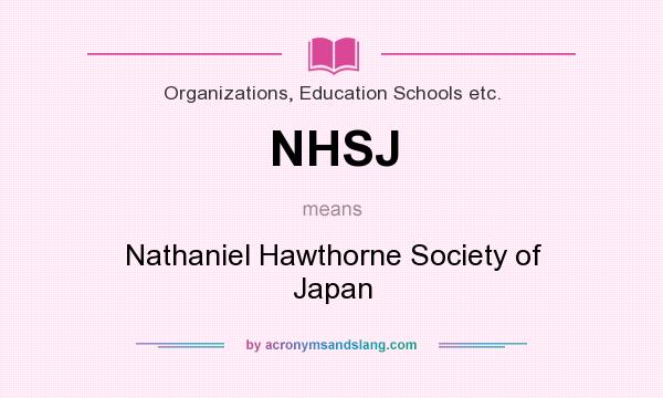 What does NHSJ mean? It stands for Nathaniel Hawthorne Society of Japan