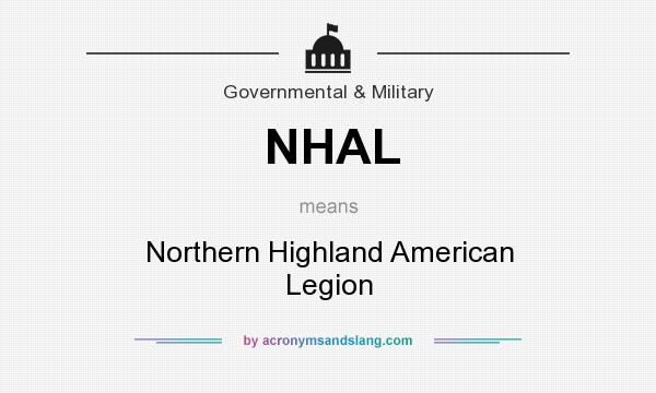What does NHAL mean? It stands for Northern Highland American Legion