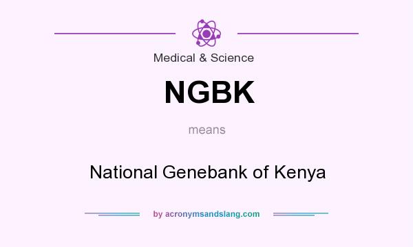 What does NGBK mean? It stands for National Genebank of Kenya