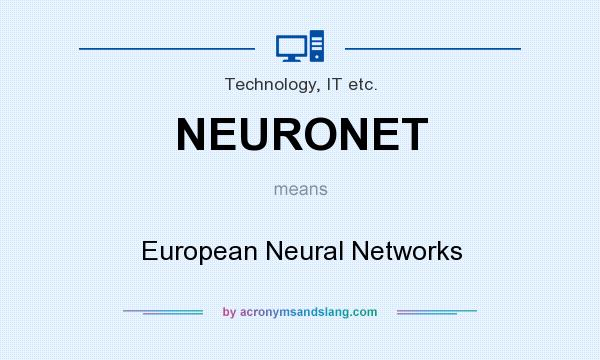 What does NEURONET mean? It stands for European Neural Networks