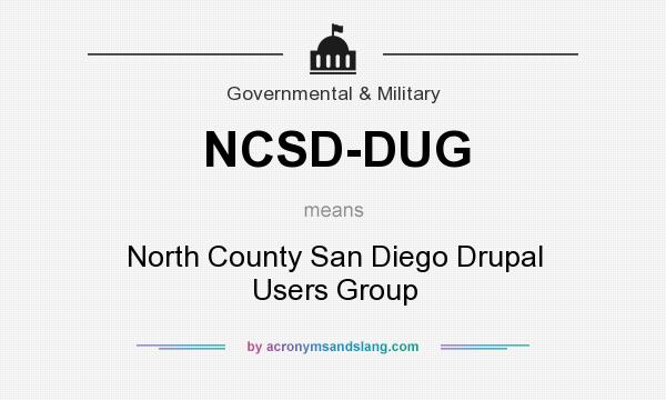 What does NCSD-DUG mean? It stands for North County San Diego Drupal Users Group