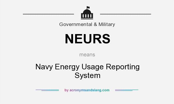 What does NEURS mean? It stands for Navy Energy Usage Reporting System