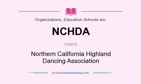 What does NCHDA mean? It stands for Northern California Highland Dancing Association