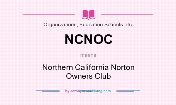 What does NCNOC mean? It stands for Northern California Norton Owners Club