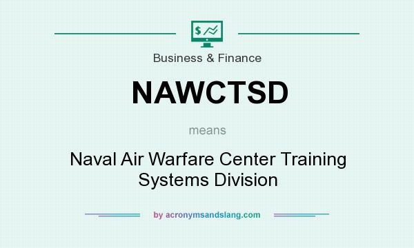 What does NAWCTSD mean? It stands for Naval Air Warfare Center Training Systems Division