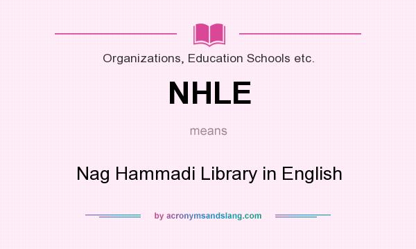 What does NHLE mean? It stands for Nag Hammadi Library in English