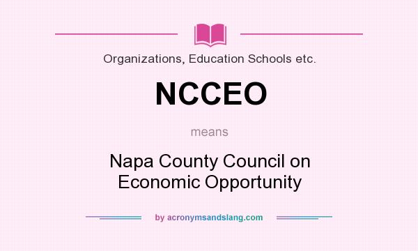 What does NCCEO mean? It stands for Napa County Council on Economic Opportunity