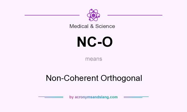 What does NC-O mean? It stands for Non-Coherent Orthogonal