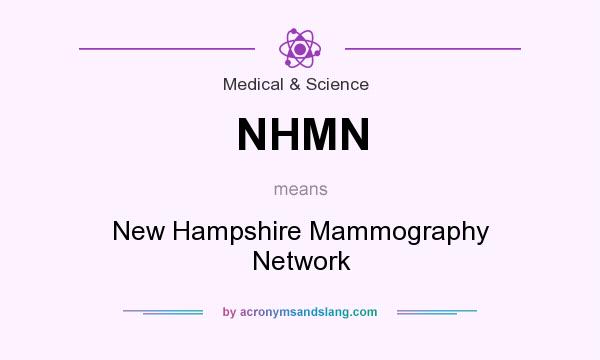 What does NHMN mean? It stands for New Hampshire Mammography Network